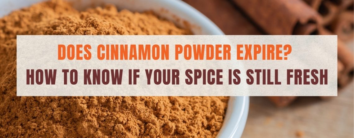 Does Cinnamon Powder Expire? How to Check Freshness and Shelf Life